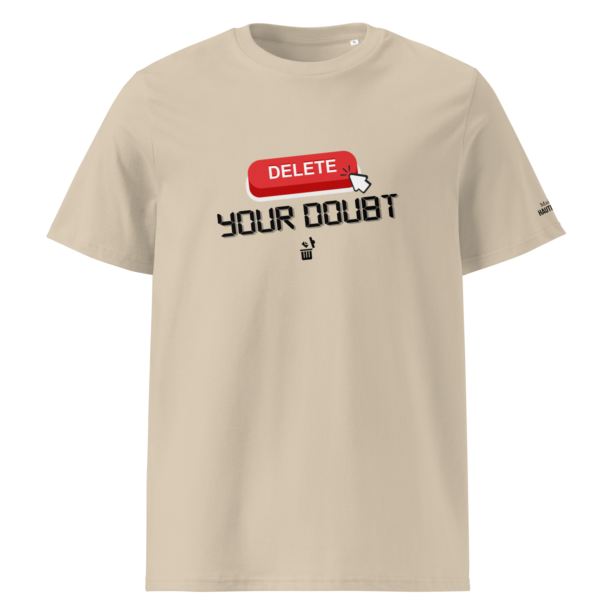 Delete Your Doubt Tee